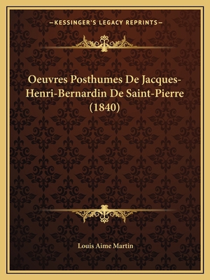 Oeuvres Posthumes De Jacques-Henri-Bernardin De... [French] 1167730151 Book Cover