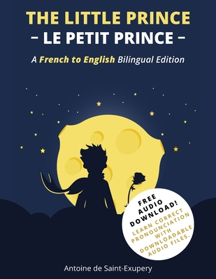 The Little Prince (Le Petit Prince): A French-E... B09TMWK66K Book Cover