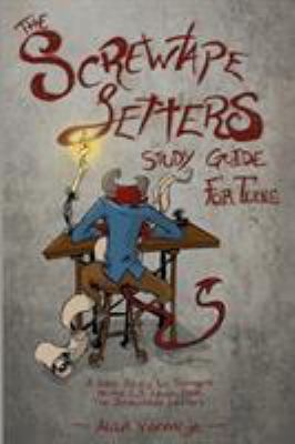 The Screwtape Letters Study Guide for Teens: A ... 0997841745 Book Cover