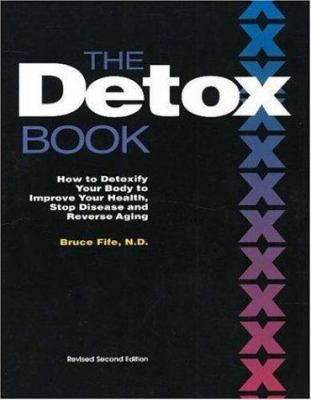 The Detox Book: How to Detoxify Your Body to Im... 0941599329 Book Cover