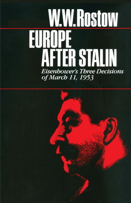 Europe after Stalin: Eisenhower's Three Decisio... 029272036X Book Cover