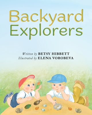 Backyard Explorers 1953259405 Book Cover