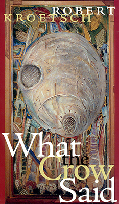 What the Crow Said 0888643039 Book Cover