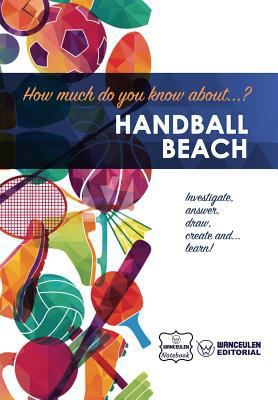 How much do you know about... Handball Beach 198190896X Book Cover