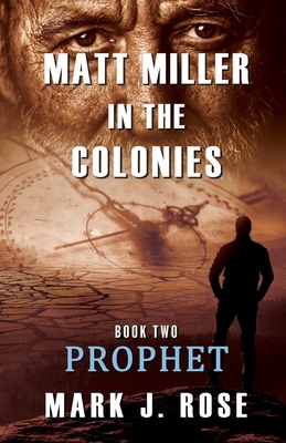 Matt Miller in the Colonies: Book Two: Prophet 0997555432 Book Cover