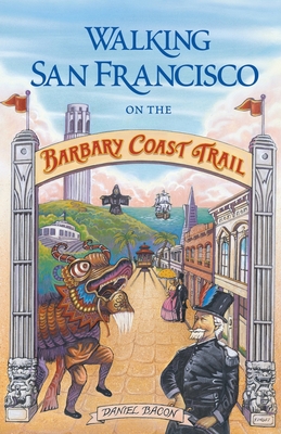 Walking San Francisco on the Barbary Coast Trail            Book Cover