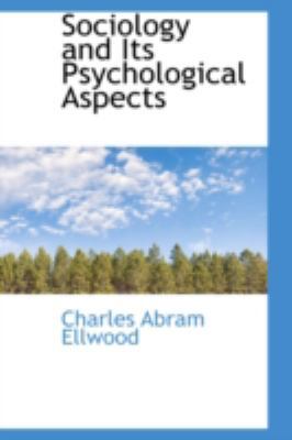 Sociology and Its Psychological Aspects 0559231083 Book Cover