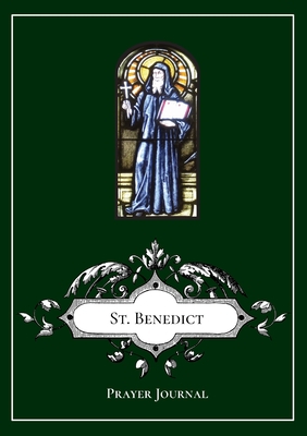 St. Benedict of Nursia Prayer Journal Notebook 1716081726 Book Cover