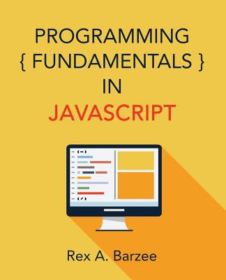 Programming Fundamentals in JavaScript 0996246339 Book Cover