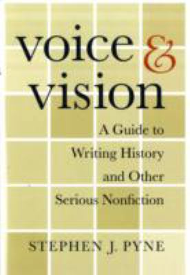 Voice & Vision: A Guide to Writing History and ... 0674033302 Book Cover