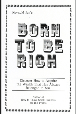 Born To Be Rich 1702619923 Book Cover