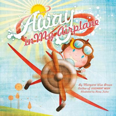 Away in My Airplane 1474899757 Book Cover