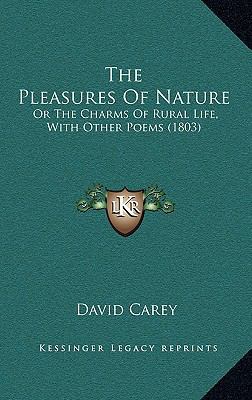 The Pleasures of Nature: Or the Charms of Rural... 1165181371 Book Cover