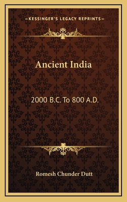 Ancient India: 2000 B.C. to 800 A.D. 1163527467 Book Cover