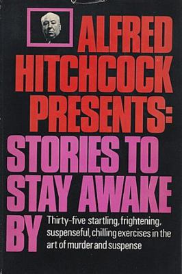 ALFRED HITCHCOCK PRESENTS: STORIES TO STAY AWAK... 0394473035 Book Cover