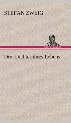 Drei Dichter ihres Lebens [German] 3849537188 Book Cover