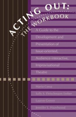 Acting Out: The Workbook: A Guide to the Develo... 1560325348 Book Cover