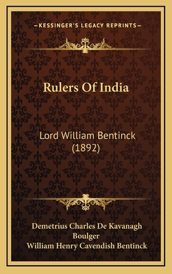 Rulers of India: Lord William Bentinck (1892) 1164278665 Book Cover