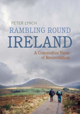 Rambling Round Ireland: A Commodius Vicus of Re... 1905785917 Book Cover