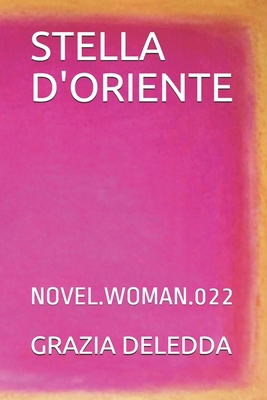 Stella d'Oriente: Novel.Woman.022 [Italian] 1694456242 Book Cover