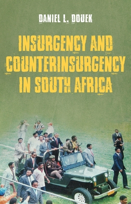 Insurgency and Counterinsurgency in South Africa 1849048800 Book Cover