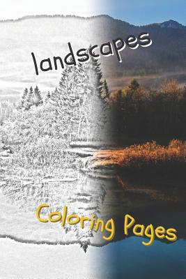 Landscape Coloring Pages: Beautiful Landscapes ... 1090523726 Book Cover