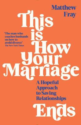This is How Your Marriage Ends: A Hopeful Appro... 1788168100 Book Cover