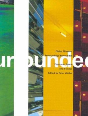 Olafur Eliasson: Surroundings Surrounded: Essay... 0262731487 Book Cover