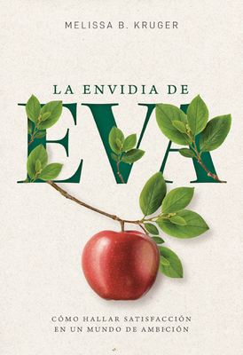 La Envidia de Eva (the Envy of Eve) [Spanish] 0825459869 Book Cover