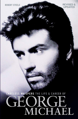 Careless Whispers: The Life and Career of Georg... 1785585991 Book Cover