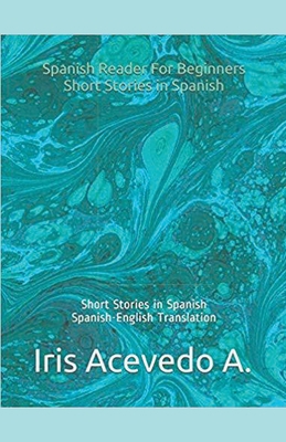 Spanish Reader for Beginners-Short Stories in S... [Spanish] B09TMZ3LYB Book Cover