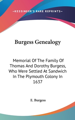 Burgess Genealogy: Memorial Of The Family Of Th... 054826628X Book Cover