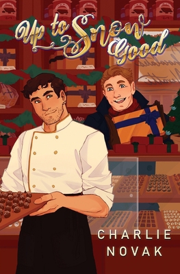 Up To Snow Good: An MM Christmas Romance B0BMSVSRSG Book Cover