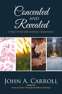 Concealed and Revealed: A Year in the Old and N... 1732172412 Book Cover