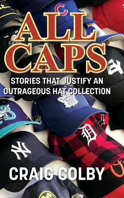 All Caps: Stories That Justify an Outrageous Ha... 1039148794 Book Cover
