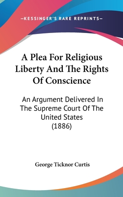 A Plea for Religious Liberty and the Rights of ... 1161760768 Book Cover