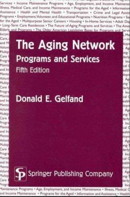 The Aging Network: Programs and Services 0826130577 Book Cover