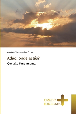 Adão, onde estás? [Portuguese] 613122823X Book Cover
