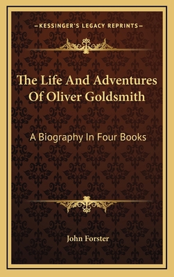 The Life and Adventures of Oliver Goldsmith: A ... 1163429694 Book Cover