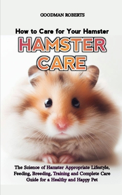 How to Care for Your Hamster: The Science of Ha...            Book Cover