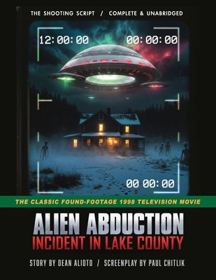 Alien Abduction: The Shooting Script B0H8VT6NW6 Book Cover