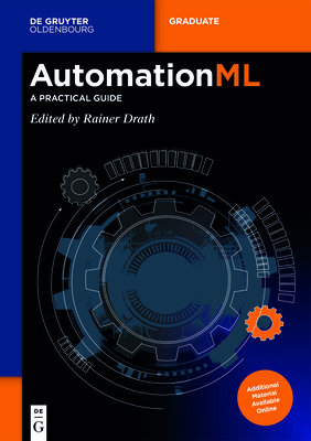 Automationml: A Practical Guide 3110746220 Book Cover