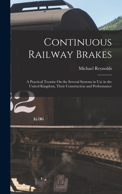 Continuous Railway Brakes: A Practical Treatise... 1018354263 Book Cover