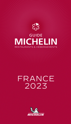 The Michelin Guide France 2023: Restaurants & H... [French] 2067257412 Book Cover