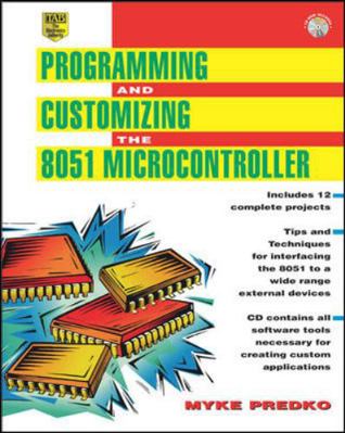 Programming and Customizing the 8051 Microcontr... 0071341927 Book Cover