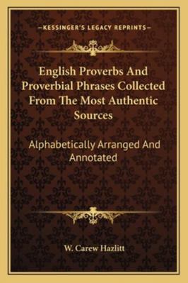 English Proverbs And Proverbial Phrases Collect... 1163251844 Book Cover