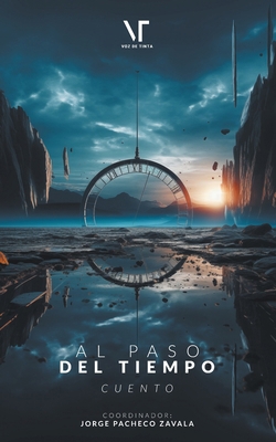 Al paso del Tiempo: Cuento [Spanish] B0CZK2MLLM Book Cover