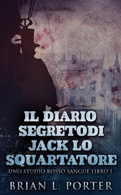 Il Diario Segreto Di Jack Lo Squartatore [Italian] 4867476161 Book Cover