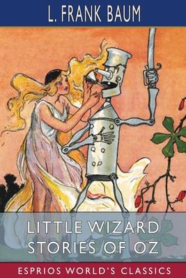 Little Wizard Stories of Oz (Esprios Classics):... B09XLWNVRF Book Cover