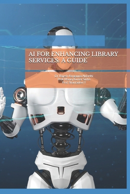 AI for Enhancing Library Services: A Guide B0D5KLXZHS Book Cover